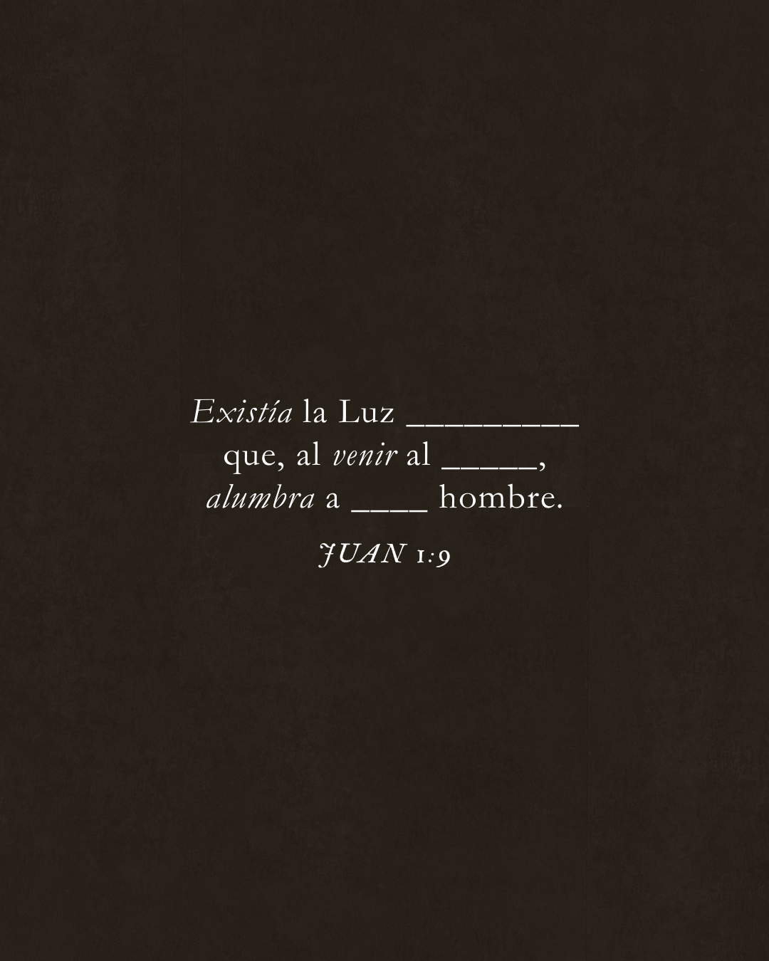 juan 1:9 existía la luz verdadera