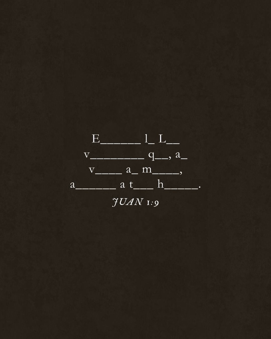 juan 1:9 existía la luz verdadera